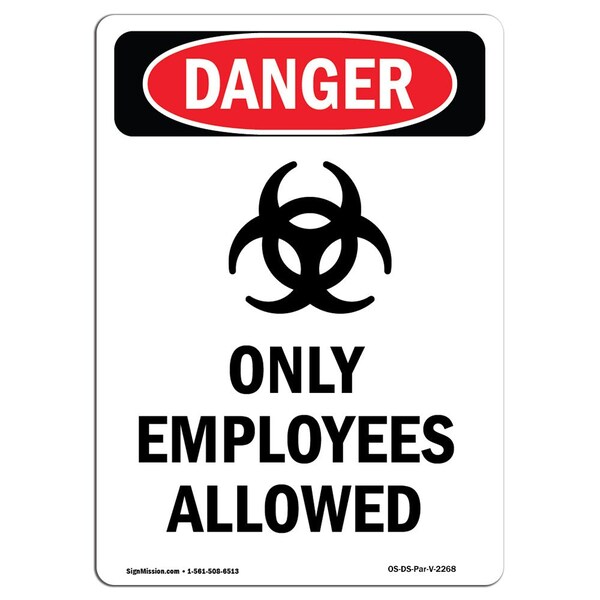 Safety Sign, OSHA Danger, 24" Height, Only Employees Allowed, Portrait, DS-D-1824-V-2268